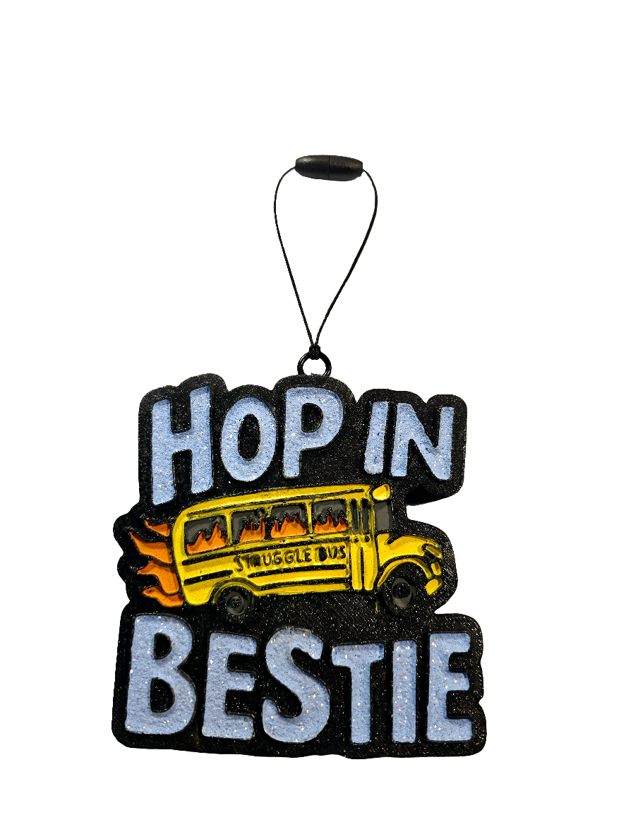 Hope in Bestie (struggle bus) Car Freshie - Scent New Car fresh.